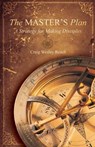 The Master's Plan: A Strategy for Making Disciples - Craig Wesley Rench - 9780834127913