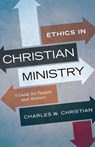 Ethics in Christian Ministry - Charles W Christian - 9780834136014