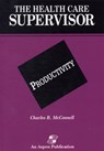 Health Care Supervisor on Productivity - Charles R. McConnell - 9780834203686