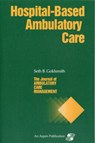 JACM on Hospital-Based Ambulatory Care - Seth B. Goldsmith - 9780834206731