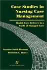 Case Studies in Nursing Care Management - Flarey - 9780834207899