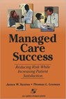 Managed Care Success - James W. Saxton ; Thomas L. Leaman - 9780834210233