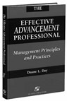 The Effective Advancement Professional - Duane L. Day - 9780834210400