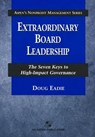 Extraordinary Board Leadership - Doug Eadie - 9780834217959
