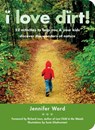 I Love Dirt! - Jennifer Ward - 9780834822399