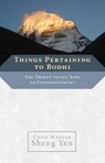 Things Pertaining to Bodhi - Chan Master Sheng Yen - 9780834823051