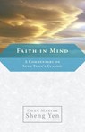 Faith in Mind - Chan Master Sheng Yen - 9780834826175