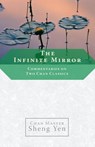 The Infinite Mirror - Chan Master Sheng Yen - 9780834826311