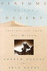 Perfume of the Desert - HARVEY,  Andrew - 9780835607674