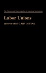 Labor Unions - Gary M. Fink - 9780837189383