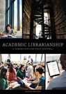 Academic Librarianship - G. Edward Evans ; Stacey Greenwell - 9780838915639