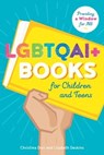 LGBTQAI+ Books for Children and Teens - Christina Dorr ; Liz Deskins - 9780838916490