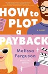 How to Plot a Payback - Melissa Ferguson - 9780840702913