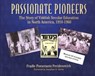 Passionate Pioneers - FREIDENREICH,  Fradle Pomerantz - 9780841914582