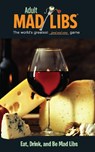 Eat, Drink, and Be Mad Libs - Douglas Yacka - 9780843180718