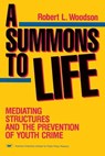 A Summons to Life - Robert L. Woodson - 9780844736761