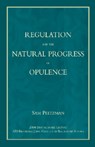 Regulation And The Natural Progress Of Opulence - PELTZMAN,  Sam - 9780844742304