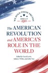 The American Revolution and America's Role in the World - Yuval Levin - 9780844751092