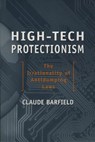 High-tech Protectionism - Claude E. Barfield - 9780844771687