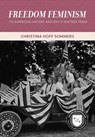 FREEDOM FEMINISM - Christina Hoff Sommers - 9780844772622