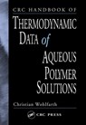 CRC Handbook of Thermodynamic Data of Aqueous Polymer Solutions - CHRISTIAN (MARTIN LUTHER UNIVERSITY,  Halle, Germany) Wohlfarth - 9780849321740