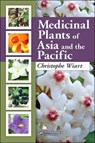 Medicinal Plants of Asia and the Pacific - CHRISTOPHE (UNIVERSITY MALAYSIA SABAH,  Malaysia) Wiart - 9780849372452