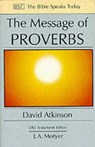The Message of Proverbs - ATKINSON,  David (Author) - 9780851111667