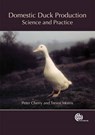 Domestic Duck Production - CHERRY,  Peter ; Morris, Trevor R. - 9780851990545