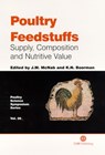 Poultry Feedstuffs - J (ROSLIN INSTITUTE (EDINBURGH),  Midlothian, UK) McNab ; Neil (University of Nottingham, UK) Boorman - 9780851994642