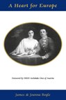 A Heart for Europe - Joanna Bogle ; James Bogle - 9780852441732