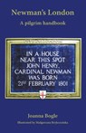 Newman's London - Joanna Bogle - 9780852447130