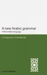 A New Arabic Grammar of the Written Language - H. M. Nahmad ; John A. Haywood - 9780853315858