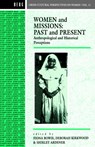 Women and Missions: Past and Present - Shirley Ardener ; Fiona Bowie ; Deborah Kirkwood - 9780854968725
