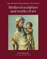 Mediaeval Sculpture and Works of Art - WILLIAMSON,  Paul - 9780856673351