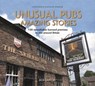 Unusual Pubs Amazing Stories - Bob Barton - 9780857043474
