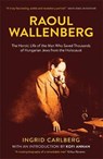 Raoul Wallenberg - Ingrid Carlberg - 9780857053282