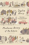 Madame Bovary of the Suburbs - Sophie Divry - 9780857054708