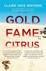 Gold Fame Citrus - Claire Vaye Watkins - 9780857054814