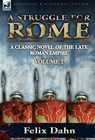 A Struggle for Rome - Felix Dahn - 9780857063120