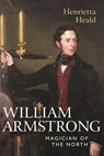 William Armstrong - Henrietta Heald - 9780857160423