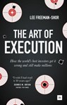 The Art of Execution - Lee Freeman-Shor - 9780857194954