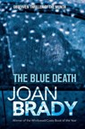 The Blue Death - Joan Brady - 9780857204332