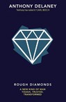 Rough Diamonds - Anthony Delaney - 9780857217349
