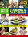 Ultimate Book of Step By Step Cooking & Gardening Projects for Kids - Nancy Hendy Mcdougall - 9780857237958