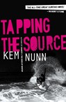 Tapping the Source - Kem Nunn - 9780857302502