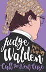 Judge Walden: Call the Next Case - Peter Murphy - 9780857302977