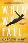 When We Fall - Carolyn Kirby - 9780857303950