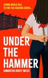 Under the Hammer - Samantha Dooey-Miles - 9780857309389
