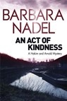 An Act of Kindness - Barbara Nadel - 9780857387806