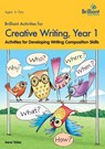 Brilliant Activities for Creative Writing, Year 1 - Irene Yates - 9780857474636